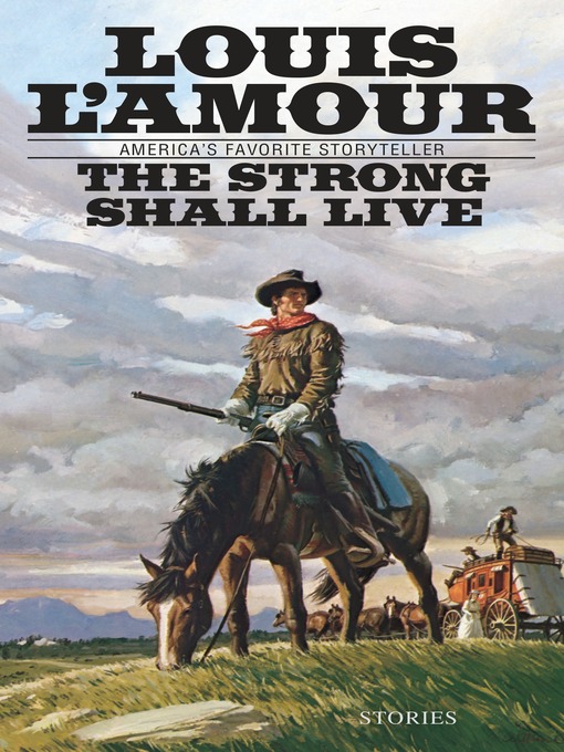 Title details for The Strong Shall Live by Louis L'Amour - Available